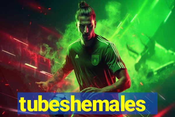 tubeshemales