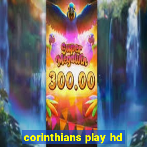 corinthians play hd