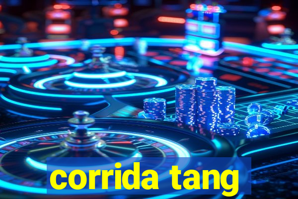 corrida tang