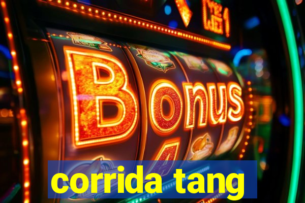 corrida tang