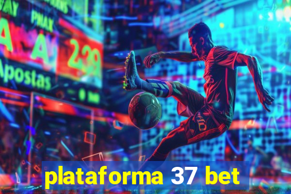plataforma 37 bet
