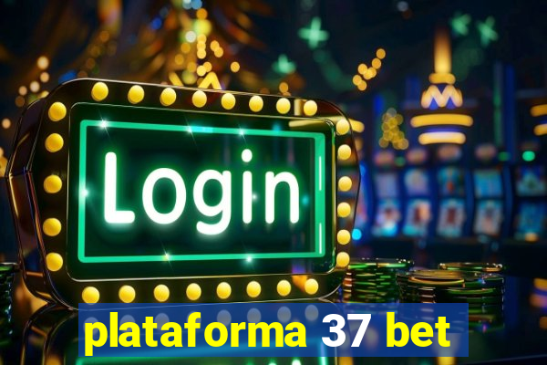 plataforma 37 bet