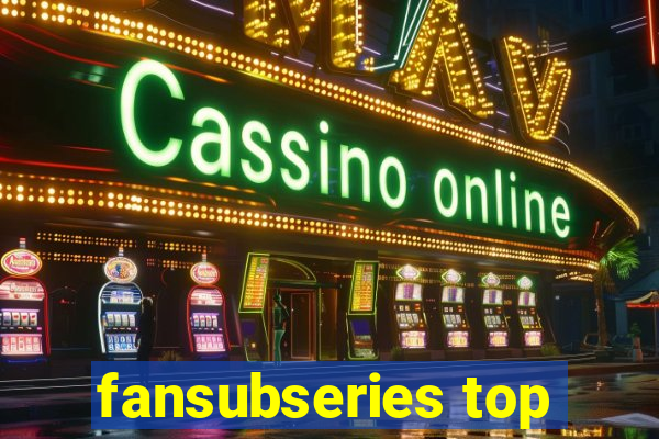 fansubseries top