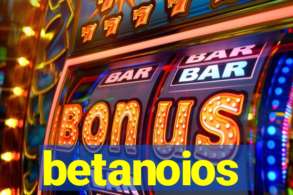 betanoios
