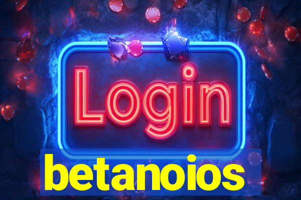 betanoios