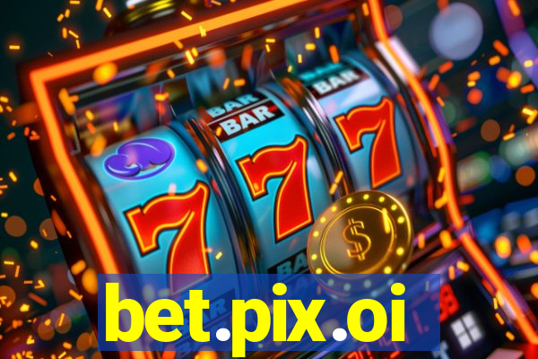 bet.pix.oi