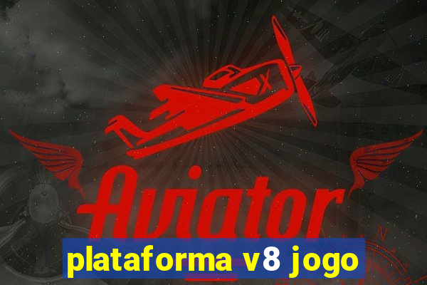 plataforma v8 jogo