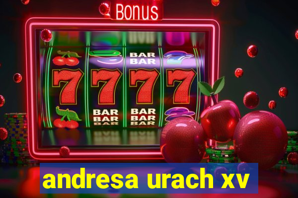 andresa urach xv