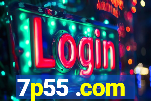 7p55 .com