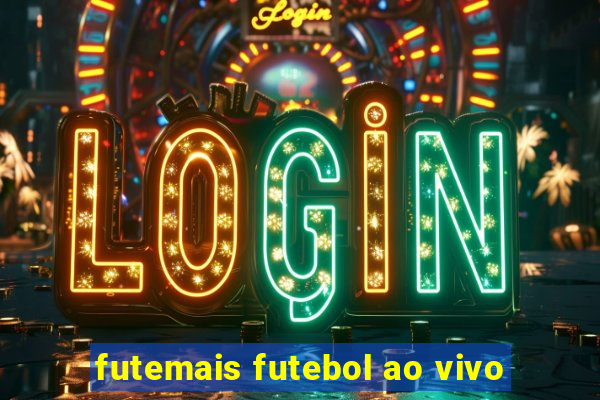 futemais futebol ao vivo