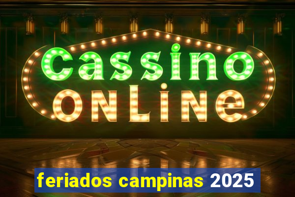 feriados campinas 2025