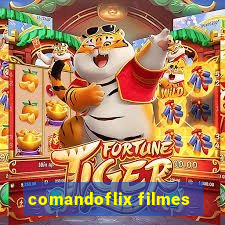 comandoflix filmes