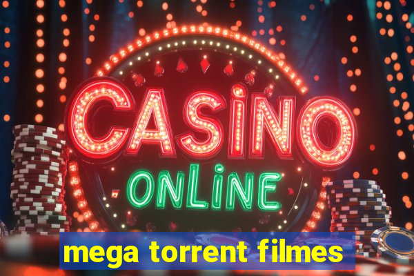 mega torrent filmes