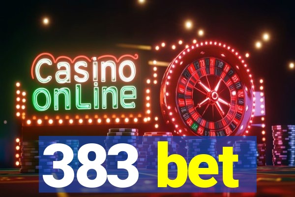 383 bet