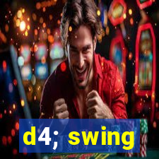 d4; swing