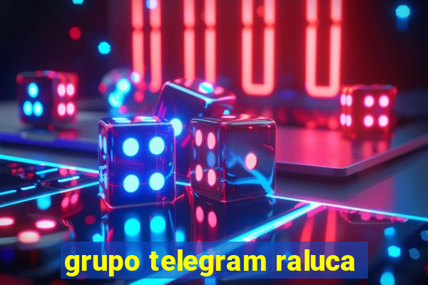 grupo telegram raluca