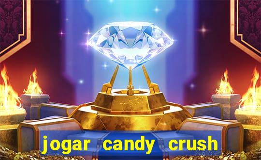 jogar candy crush saga no facebook