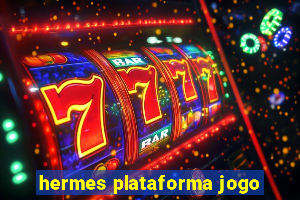 hermes plataforma jogo