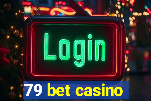 79 bet casino