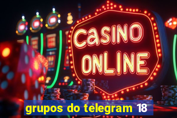 grupos do telegram 18