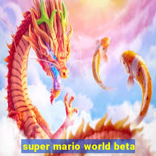 super mario world beta