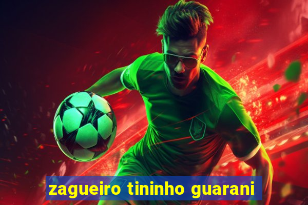 zagueiro tininho guarani