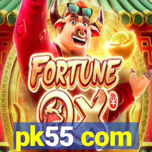 pk55 com