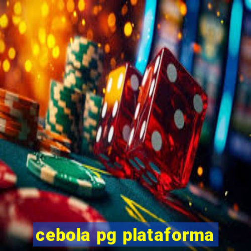 cebola pg plataforma