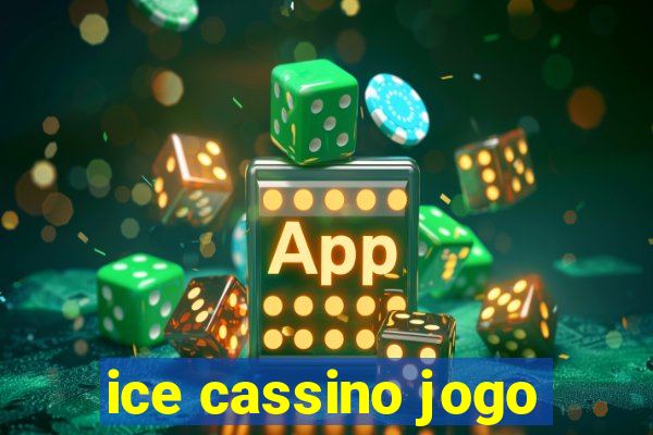 ice cassino jogo