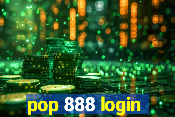 pop 888 login
