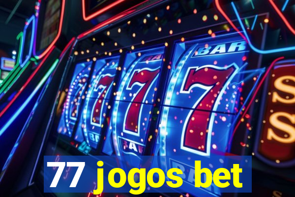 77 jogos bet