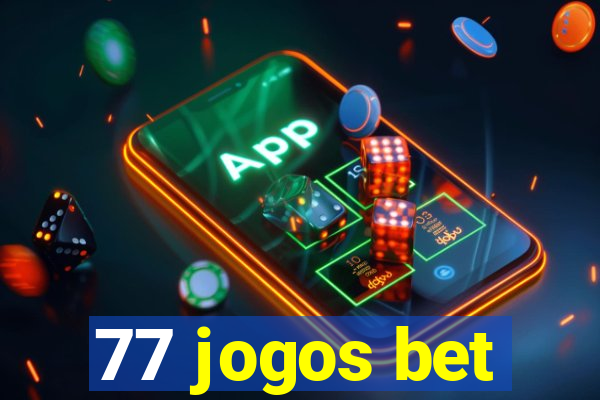 77 jogos bet