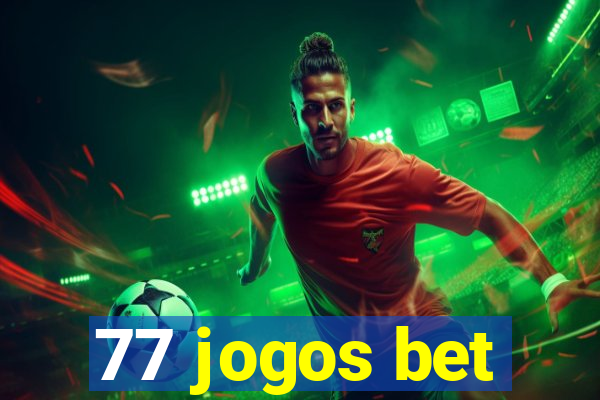 77 jogos bet
