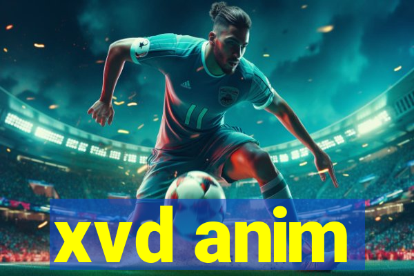 xvd anim