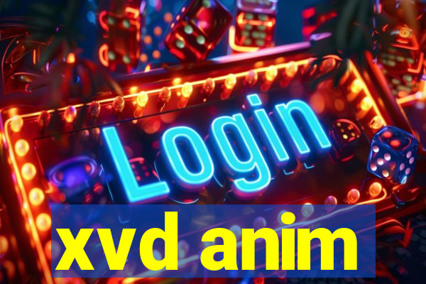 xvd anim