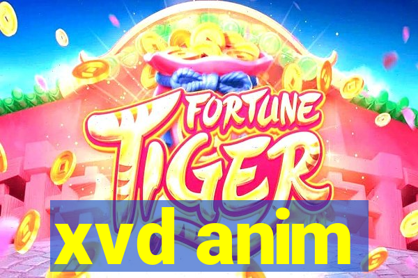 xvd anim