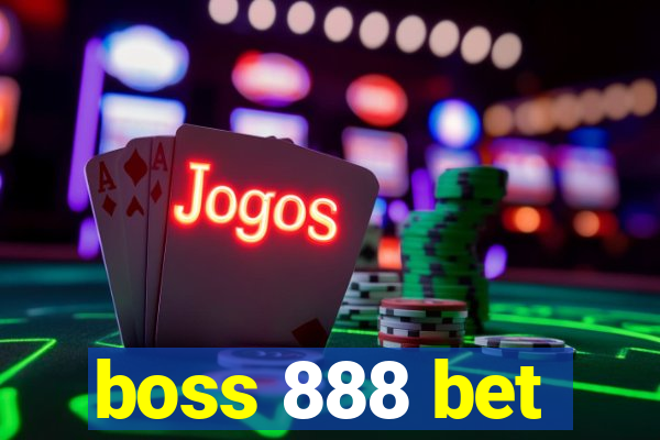 boss 888 bet