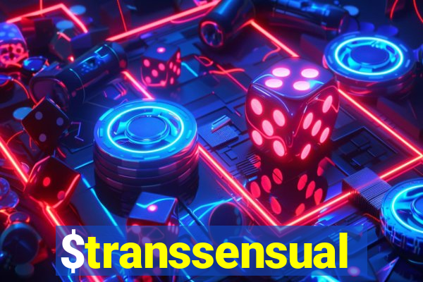 $transsensual