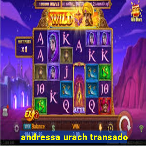 andressa urach transado