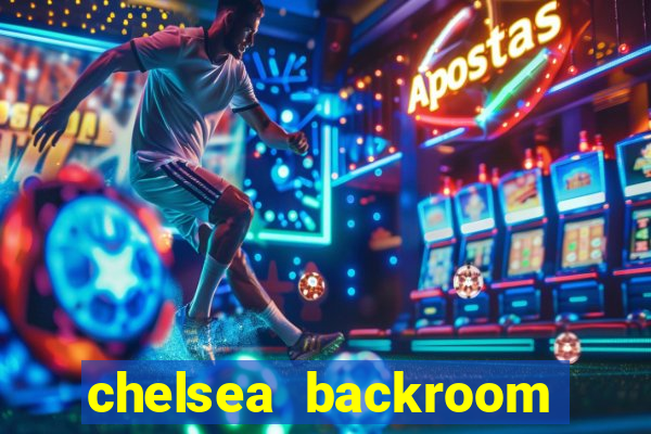 chelsea backroom casting couch