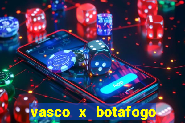 vasco x botafogo ao vivo futemax