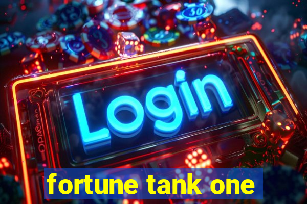 fortune tank one