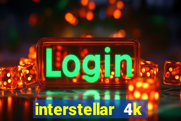 interstellar 4k free download