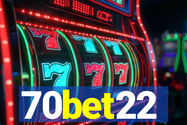70bet22