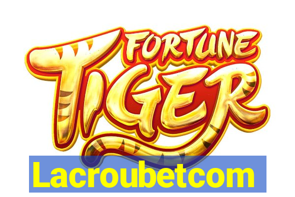 Lacroubetcom