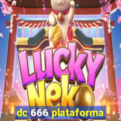 dc 666 plataforma