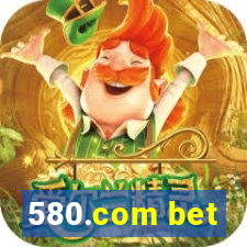 580.com bet