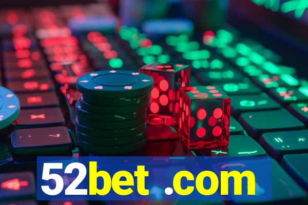 52bet .com