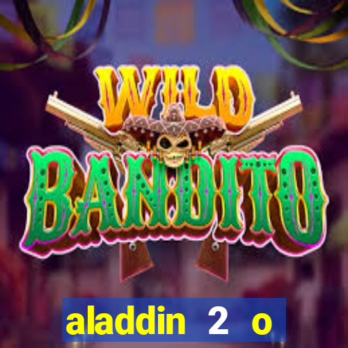 aladdin 2 o retorno de jafar filme completo dublado