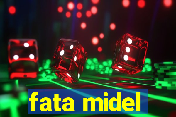 fata midel